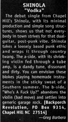 The debut single ... with its minimal production and
 and simple song structures...takes a loosely based punk ethic and wraps
   it through country twang. The a-side, with its shrieking violin fed through a
    tube amp, is a dandy tune, dissonant and dirty.  --Greg Barbara